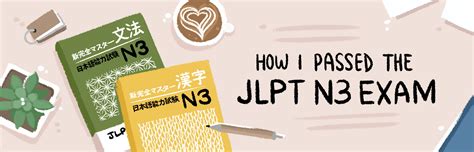Study Tips to Help You Pass The Japanese JLPT N3 Level Test.